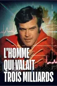 L&rsquo;homme qui valait trois milliards