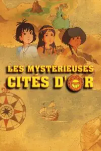 Les Mystérieuses Cités d&rsquo;or
