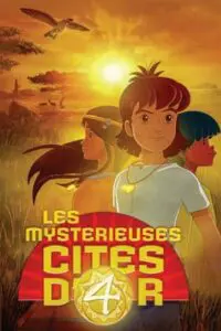 Les Mystérieuses Cités d&rsquo;or – Saison 4