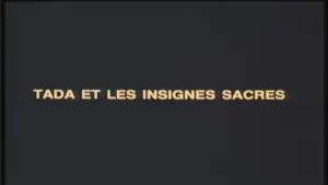 Tada et les insignes sacrés : 1ère partie