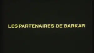 Les Partenaires de Barkar : 1ère partie