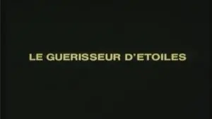 Le guérisseur d&rsquo;étoiles : 2ème partie
