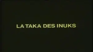La Taka des Inuks : 2ème partie