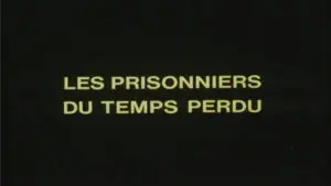 Les prisonniers du temps perdu : 2ème partie