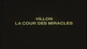 Villon la cour des miracles : 1ère partie