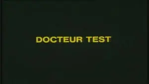 Docteur Test : 1ère partie