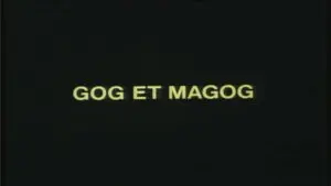 Gog et Magog : 2ème partie