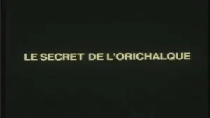 Le secret de l&rsquo;orichalque : 1ère partie