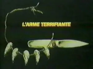 L&rsquo;arme terrifiante