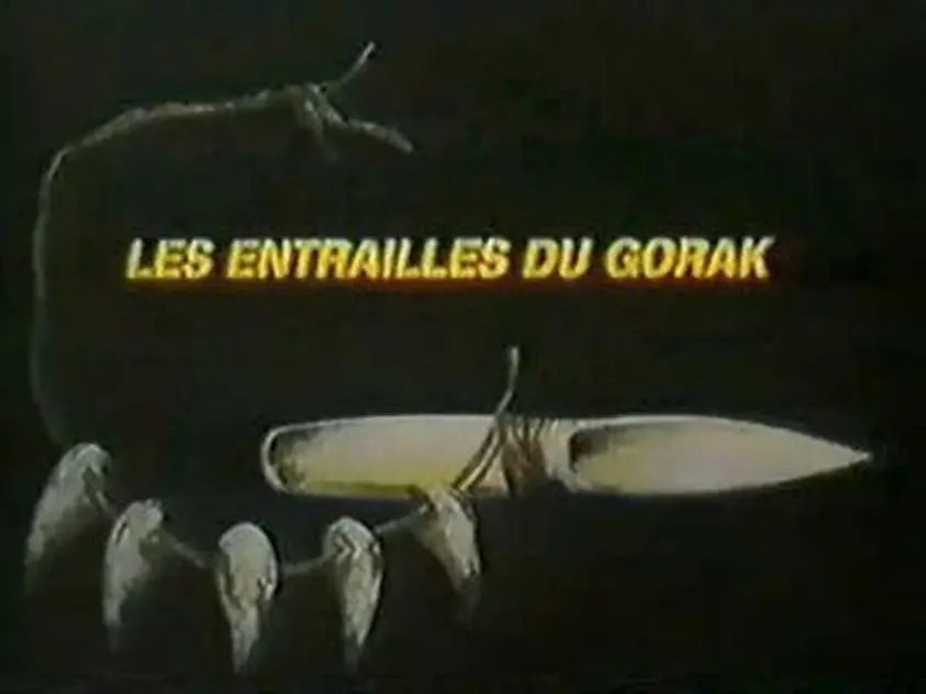 Les entrailles de Gorak