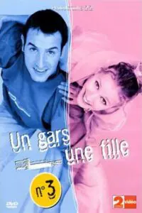 Un gars, une fille – Saison 3