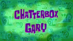 Gary, la pipelette