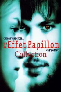 Saga L&rsquo;Effet papillon