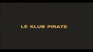 Le Klub pirate : 1ère partie