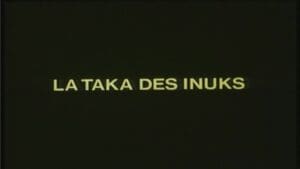 La Taka des Inuks : 1ère partie