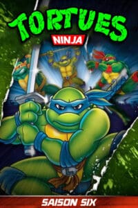 Les Tortues Ninja – Saison 6