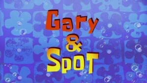 Gary et Spot